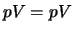 $pV = pV$