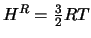 $H^R = \frac{3}{2}RT$